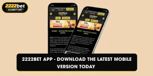 2222BET App - Download the Latest Mobile Version Today