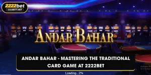 Andar Bahar - Mastering the Traditional Card Game at 2222BET