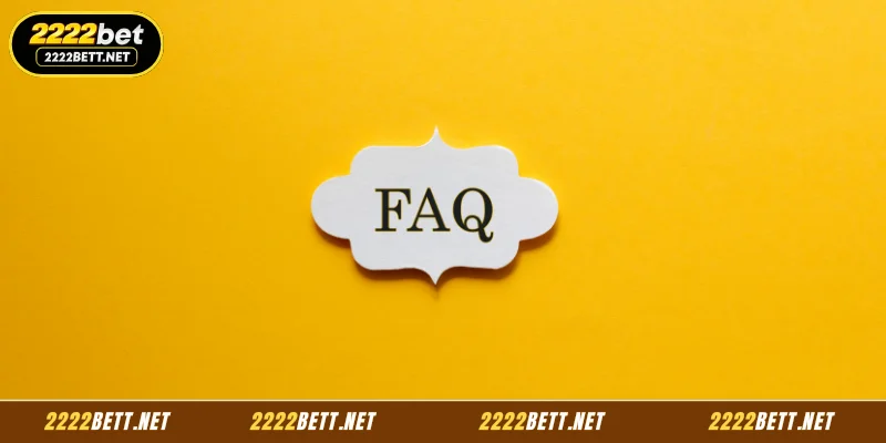 FAQ for 2222BET Login Users